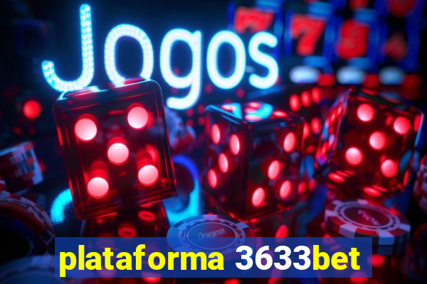 plataforma 3633bet